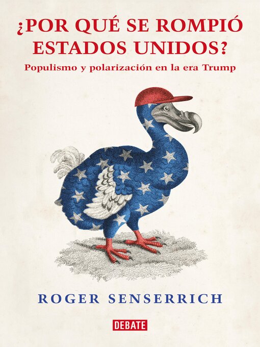 Title details for Por qué se rompió Estados Unidos by Roger Senserrich - Available